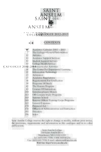 CATALOGUE 2012–2013 CONTENTS 	 2	 Academic Calendar 2012 – 2013 7	 The College—General Information 	12	 Athletics 	 13	 Academic Support Services