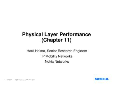 Physical Layer Performance (Chapter 11) Harri Holma, Senior Research Engineer IP Mobility Networks Nokia Networks