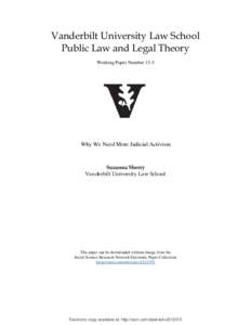 Vanderbilt University Law School Public Law and Legal Theory Working Paper Number 13-3 Why We Need More Judicial Activism