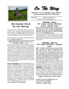 On The Wing  Newsletter of the Tennessee Valley Chapter, North American Butterfly Association July 2011 Photo by Tanya Jordan