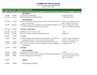 CLARREO SDT Meeting Agenda Lawrence Berkeley National Laboratory April 28-30th, 2015 Tuesday,	
  April.	
  28th	
  -­‐	
  Building	
  15,	
  Room	
  253 Start