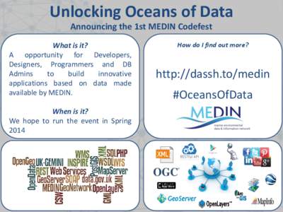 Unlocking Oceans of Data Announcing the 1st MEDIN Codefest What is it? A opportunity for Developers, Designers, Programmers and DB Admins