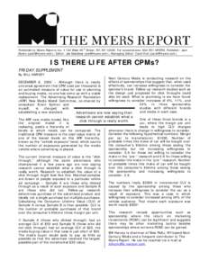 Published by Myers Reports Inc. • 120 West 45th Street, NY, NY[removed]For subscriptions: [removed]MYERS. Publisher: Jack Myers ([removed]); Editor: Joe Mandese ([removed]); Managing Editor: Carol Krol (carol@my