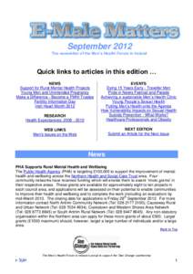 September 2012 The newsletter of the Men’s Health Forum in Ireland Quick links to articles in this edition … NEWS Support for Rural Mental Health Projects
