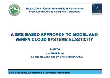 HOLACONF - Cloud Forward 2015 Conference From Distributed to Complete Computing HAMZA in collaboration SAHLI with