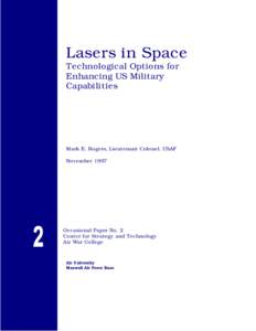 LASERS IN SPACE TECHNOLOGICAL OPTIONS FOR ENHANCING US MILITARY CAPABILITIES