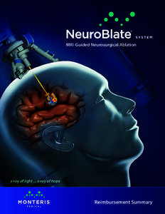 MRI-Guided Neurosurgical Ablation  a ray of light ... a ray of hope Reimbursement Summary