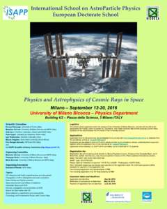 International School on AstroParticle Physics European Doctorate School Physics and Astrophysics of Cosmic Rays in Space! !