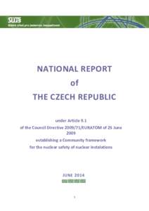 NATIONAL REPORT of THE CZECH REPUBLIC under Article 9.1 of the Council DirectiveEURATOM of 25 June 2009
