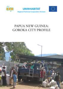 Regional Technical Cooperation Division  PAPUA NEW GUINEA: gOROKA CITY PROFILE  INSERT PICTURE