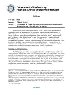 Guidance FIN-2013-G001 Issued: March 18, 2013 Subject: Application of FinCEN’s Regulations to Persons Administering,