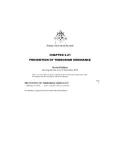 TURKS AND CAICOS ISLANDS  CHAPTER 3.21 PREVENTION OF TERRORISM ORDINANCE Revised Edition showing the law as at 31 December 2014