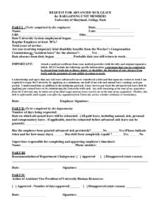 REQUEST FOR ADVANCED SICK LEAVE for BARGAINING UNIT MEMBERS University of Maryland, College Park PART I (To be completed by the employee) Date: Name: