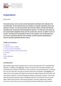 Imperialism By Boris Barth This article focuses on the extent to which imperialism contributed to the outbreak of the First World War. The first part describes the emergence of specific imperialist cultures and attitudes