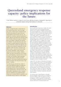 The Australian Journal of Emergency Management, Vol. 21 No. 2, May[removed]Queensland emergency response capacity: policy implications for the future Grant Pitman examines a range of critical issues affecting emergency man