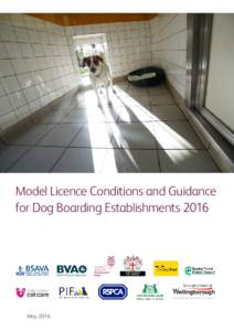 Model Licence Conditions and Guidance for Dog Boarding Establishments 2016 May 2016  The Chartered Institute of Environmental Health – May 2016