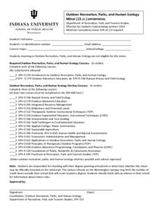 Outdoor Recreation, Parks, and Human Ecology Minor (15 cr.) (HPORPHMIN) Department of Recreation, Park, and Tourism Studies Effective for students matriculating summer 2014 Minimum cumulative minor GPA of 2.0 required St