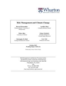 Risk Management and Climate Change Howard Kunreuther Geoffrey Heal  Wharton School, University of