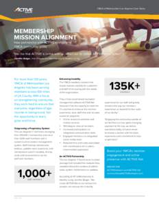 YMCA of Metropolitan Los Angeles Case Study  Membership Mission Alignment How partnership with ACTIVE strengthens YMCA community goals