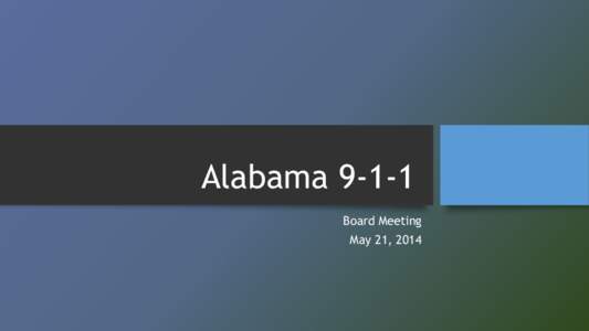 Alabama[removed]Board Meeting May 21, 2014 Agenda Introduction