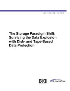 The Storage Paradigm Shift: Surviving the Data Explosion with Disk- and Tape-Based Data Protection