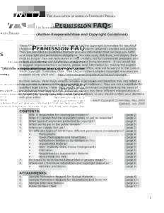 The Association of American University Presses  PERMISSION FAQS (Author Responsibilities and Copyright Guidelines) These FAQs were developed by the members of the Copyright Committee for the AAUP (Association of American