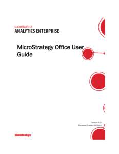 MicroStrategy Office User Guide Version: 9.5.1 Document Number: 