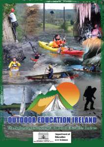 Outdoor Education Ireland / 1  Outdoor Education Ireland…. Outdoor Education Ireland is the national network for the 12 VEC Outdoor Education Centres. Supported by the Department of Education and Science, through our 