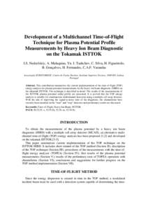 Development of a Multichannel Time-of-Flight Technique for Plasma Potential Profile Measurements by Heavy Ion Beam Diagnostic on the Tokamak ISTTOK I.S. Nedzelskiy, A. Malaquias, Yu. I. Tashchev, C. Silva, H. Figueiredo,