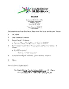 AGENDA Deployment Committee of the Connecticut Green Bank 845 Brook Street Rocky Hill, CTFriday, November 20, 2015