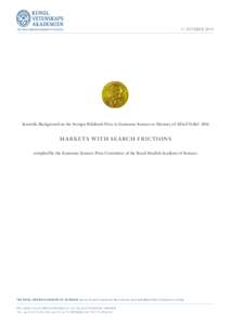 11 OCTOBER[removed]Scientific Background on the Sveriges Riksbank Prize in Economic Sciences in Memory of Alfred Nobel 2010