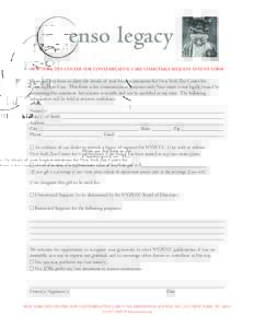 enso legacy NEW YORK ZEN CENTER FOR CONTEMPLATIVE CARE CHARITABLE BEQUEST INTENT FORM Please use this form to share the details of your bequest intentions for New York Zen Center for Contemplative Care. This form is for 