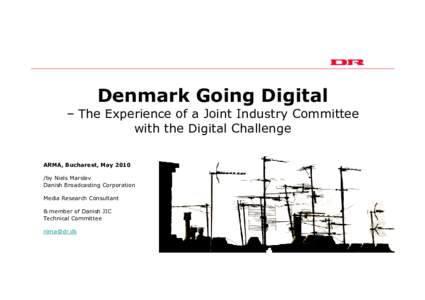 Microsoft PowerPoint - ARMA Denmark Going Digital 2010_05 v2.pptx
