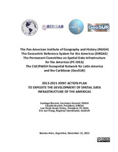 Geographic data and information / Geographic information systems / Information / GeoSUR / Computing / Spatial data infrastructure / SDI / Geomatics / Data infrastructure / Infrastructure for Spatial Information in the European Community / Organization of American States