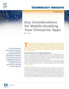 TECHNOLOGY INSIGHTS SEPTEMBER 2013 Key Considerations for Mobile-Enabling Your Enterprise Apps