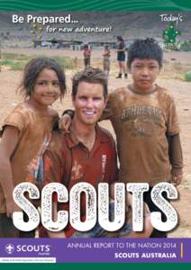 ScoutS annual Report to the Nation 2014 Scouts Australia 
