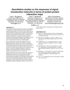 Quantitative studies on the responses of signal transduction networks in terms of protein-protein interaction maps Frank J. Bruggeman  Hans V. Westerhoff
