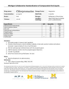 Michigan Collaborative Standardization of Compounded Oral Liquids Drug name: Chlorpromazine  Dosage Form: