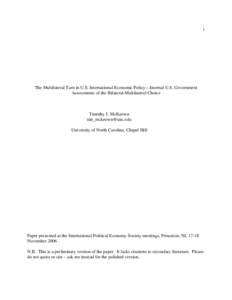 1  The Multilateral Turn in U.S. International Economic Policy—Internal U.S. Government Assessments of the Bilateral-Multilateral Choice  Timothy J. McKeown