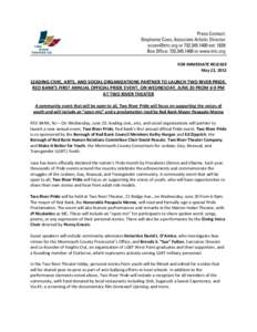 FOR IMMEDIATE RELEASE May 22, 2012 LEADING CIVIC, ARTS, AND SOCIAL ORGANIZATIONS PARTNER TO LAUNCH TWO RIVER PRIDE, RED BANK’S FIRST ANNUAL OFFICIAL PRIDE EVENT, ON WEDNESDAY, JUNE 20 FROM 6-9 PM AT TWO RIVER THEATER