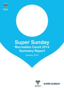 Super Sunday Recreation Count 2014 Summary Report January 2015  Contents