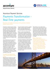 Accenture Payment Services  Payments Transformation Real-Time payments Real-Time is the headline characteristic of this generation of national payment system renewal Innovation in national payment systems