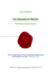 Jesus to Mankind  THE CRUSADE OF PRAYER Prayer Lots in Weekly Format  “The Crusade Prayers may be selected in different lots