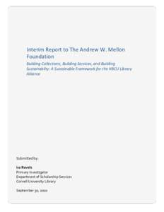    Interim Report to The Andrew W. Mellon  Foundation  Building Collections, Building Services, and Building  Sustainabilty: A Sustainable Framework for the HBCU Library 
