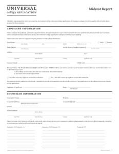 universal  Midyear Report college application This form is developed for, and is to be used by, the members of the Universal College Application. All members evaluate this form equally with all other forms