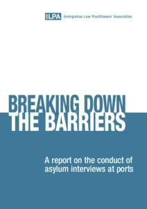 ILPA  Immigration Law Practitioners’ Association BREAKING DOWN THE BARRIERS