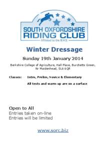 Winter Dressage Sunday 19th January 2014 Berkshire College of Agriculture, Hall Place, Burchetts Green, Nr Maidenhead, SL6 6QR Classes: