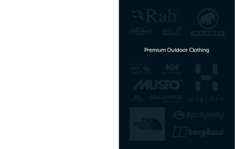 Premium Outdoor Clothing  Premium Outdoor Clothing Welcome to our new brochure where you will find listed many premium garments from some of the world’s