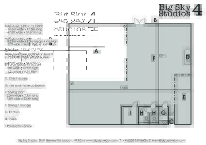 B Total Area: 253m² / 2,750ft² - 14.5m wide x 17.5m long - 47.8ft wide x 57.6ft long  Big Sky