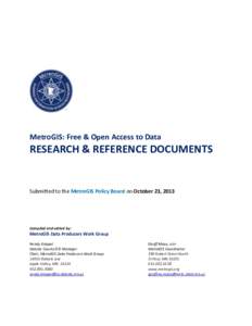 MetroGIS: Free & Open Access to Data  RESEARCH & REFERENCE DOCUMENTS Submitted to the MetroGIS Policy Board on October 23, 2013